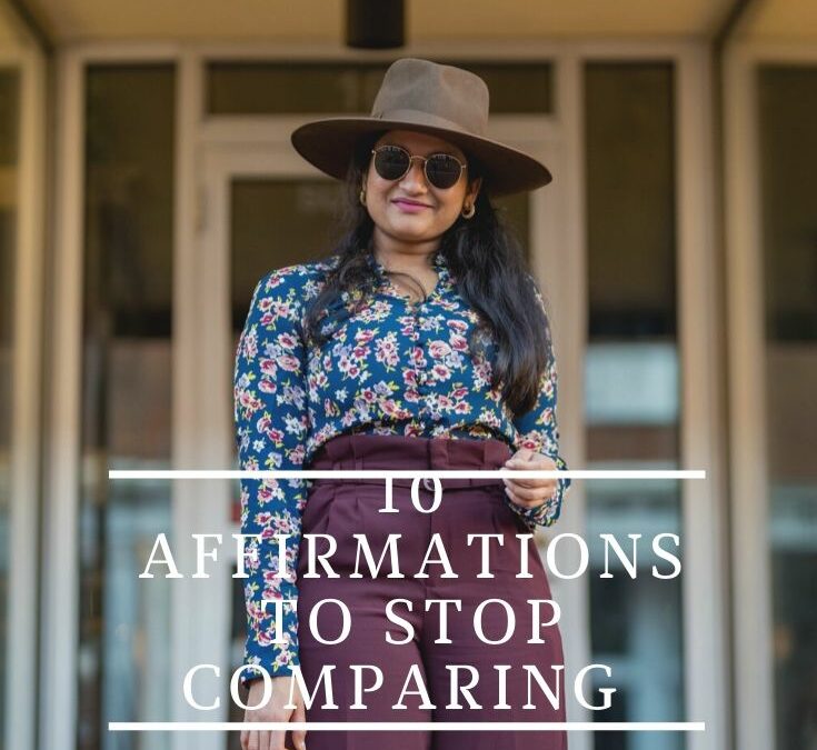 Top 10 Best Positive Affirmations To Stop Comparing Yourself and Celebrate your Uniqueness