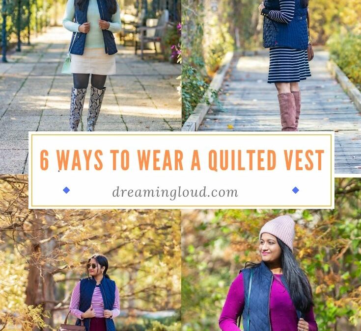 How to Wear a Joules Quilted Vest this Fall: 6 Stylish Ways