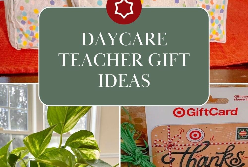 5 Daycare Teacher Gifts Ideas